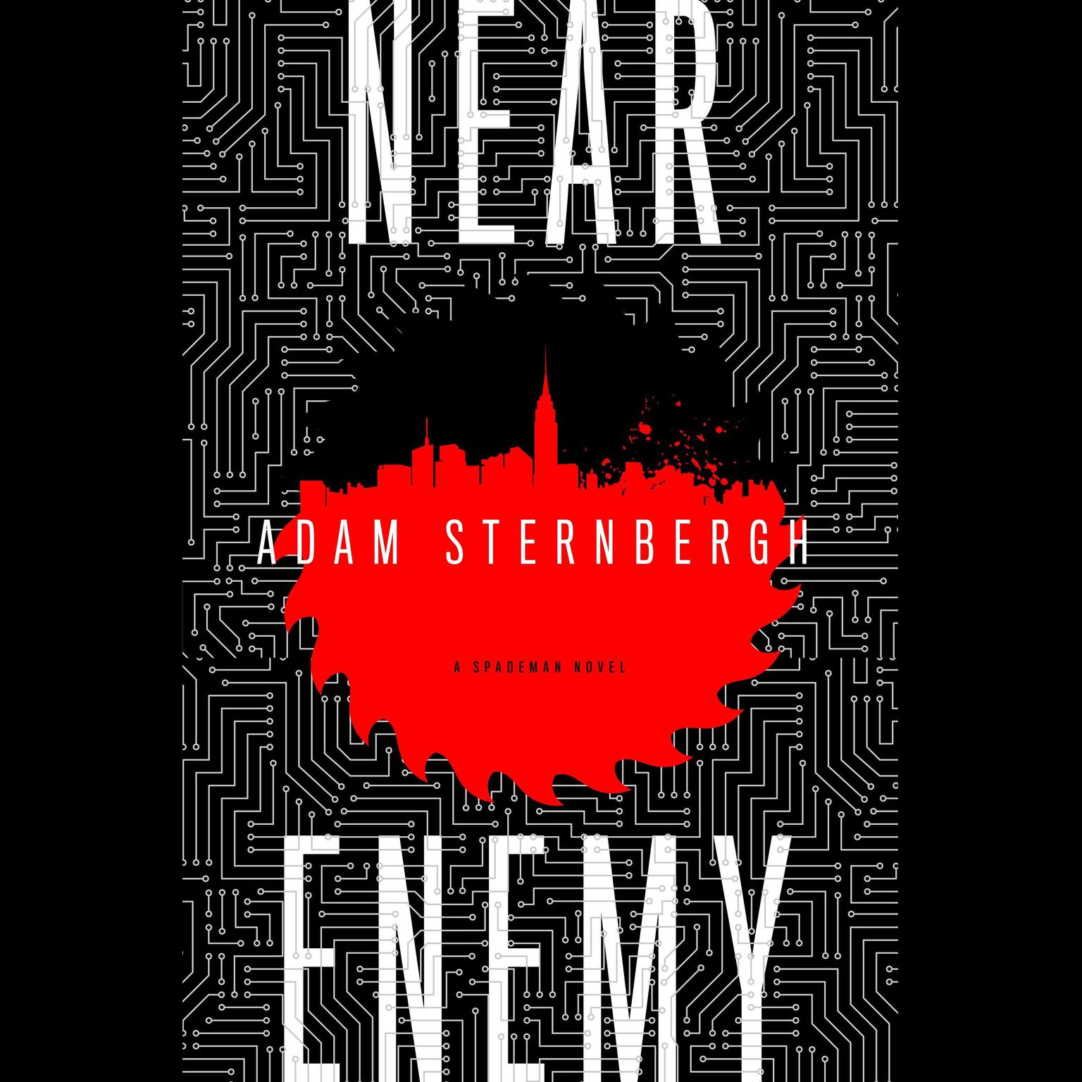 Near Enemy: A Spademan Novel Audiobook, by Adam Sternbergh