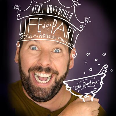Life of the Party: Stories of a Perpetual Man-Child Audiobook, by Bert Kreischer