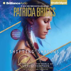 Shifting Shadows: Stories from the World of Mercy Thompson Audiobook, by 