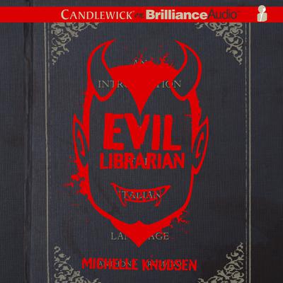 Evil Librarian Audiobook, by Michelle Knudsen