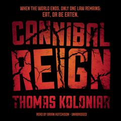 Cannibal Reign Audiobook, by Thomas Koloniar