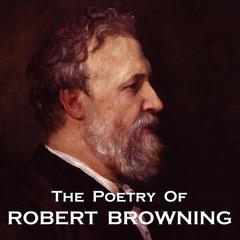 The Poetry of Robert Browning Audiobook, by Robert Browning