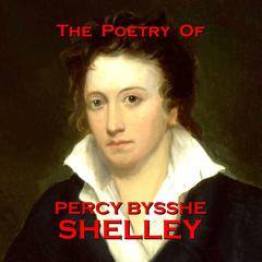 The Poetry of Percy Bysshe Shelley Audiobook, by Percy Bysshe Shelley