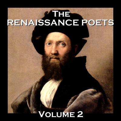 The Renaissance Poets, Vol. 2 Audiobook, by various authors