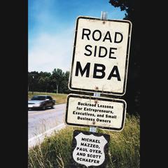 Roadside MBA: Back Road Lessons for Entrepreneurs, Executives and Small Business Owners Audiobook, by Michael Mazzeo