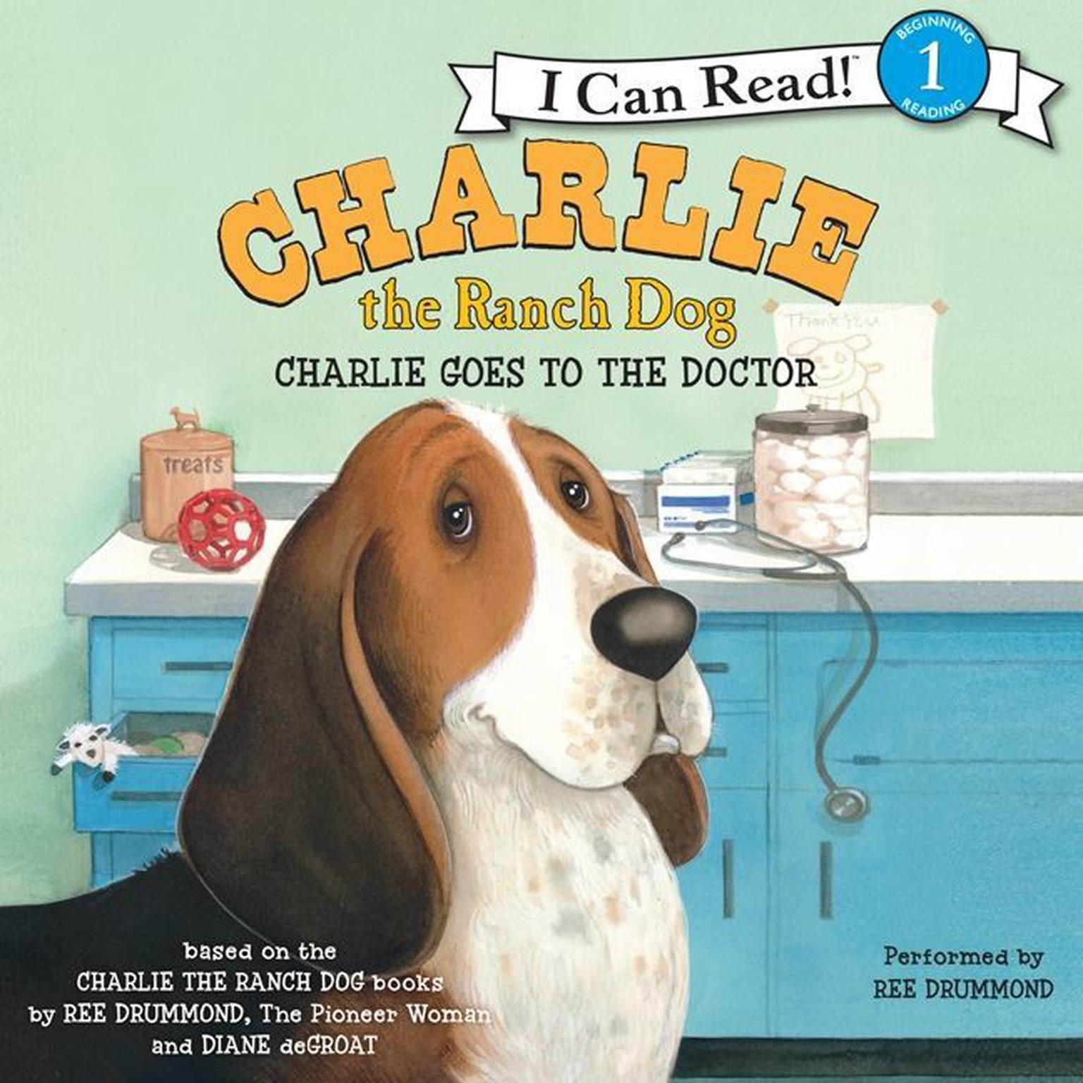Charlie the Ranch Dog: Charlie Goes to the Doctor Audiobook, by Ree Drummond