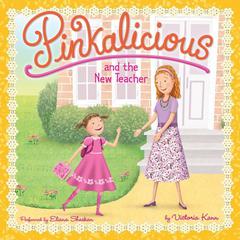 Pinkalicious and the New Teacher Audiobook, by Victoria Kann