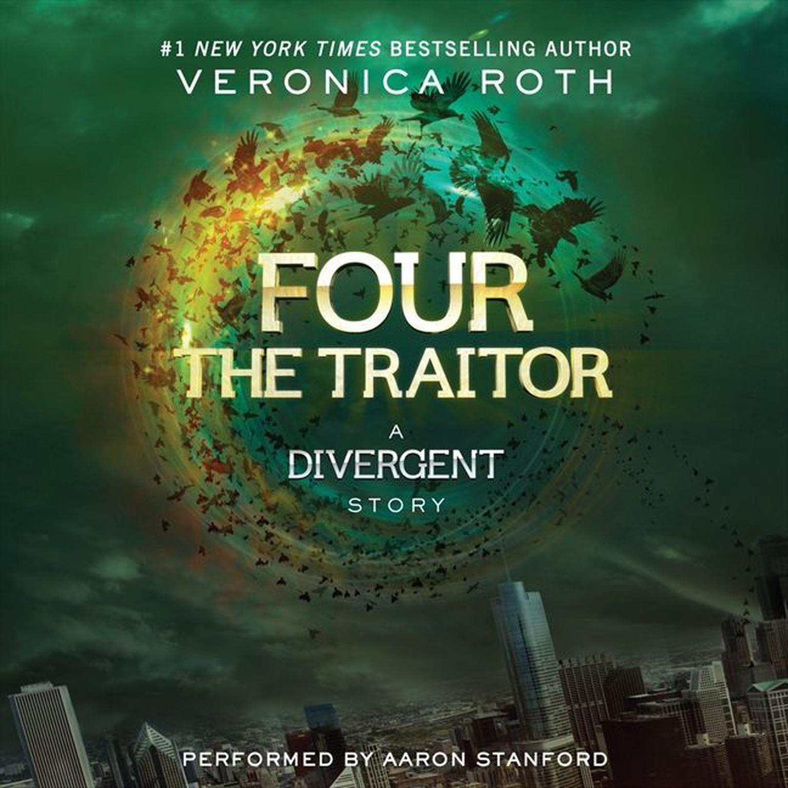 Four: The Traitor: A Divergent Story Audiobook, by Veronica Roth