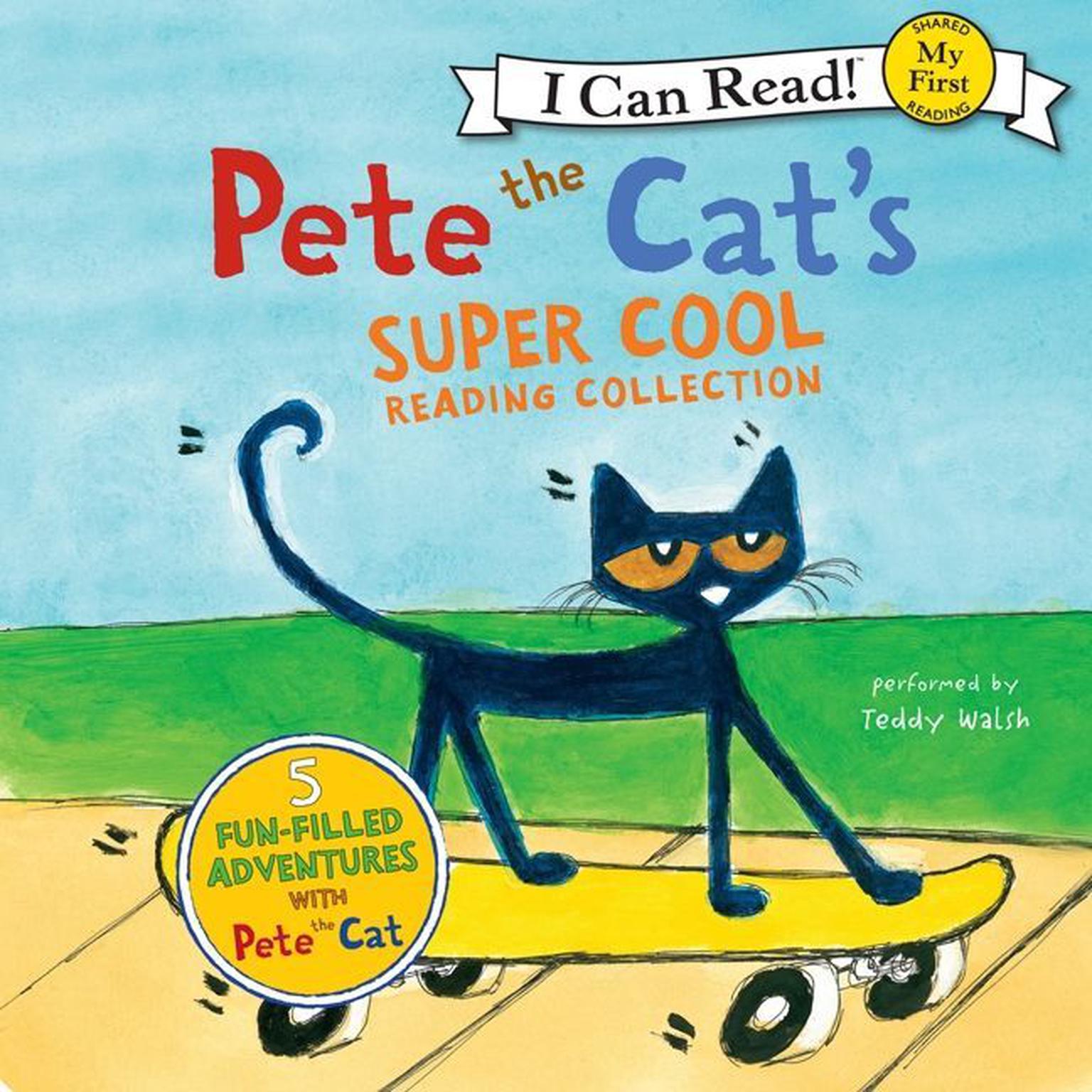 Pete the Cats Super Cool Reading Collection Audiobook, by James Dean