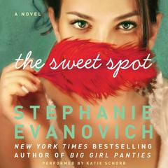 The Sweet Spot: A Novel Audiobook, by Stephanie Evanovich