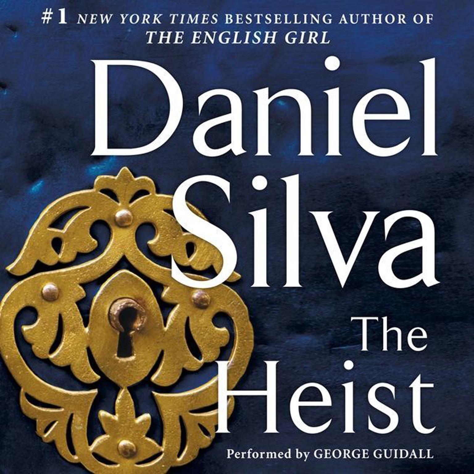 The Heist: A Novel Audiobook, by Daniel Silva