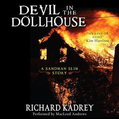 Devil in the Dollhouse: A Sandman Slim Story Audiobook, by Richard Kadrey