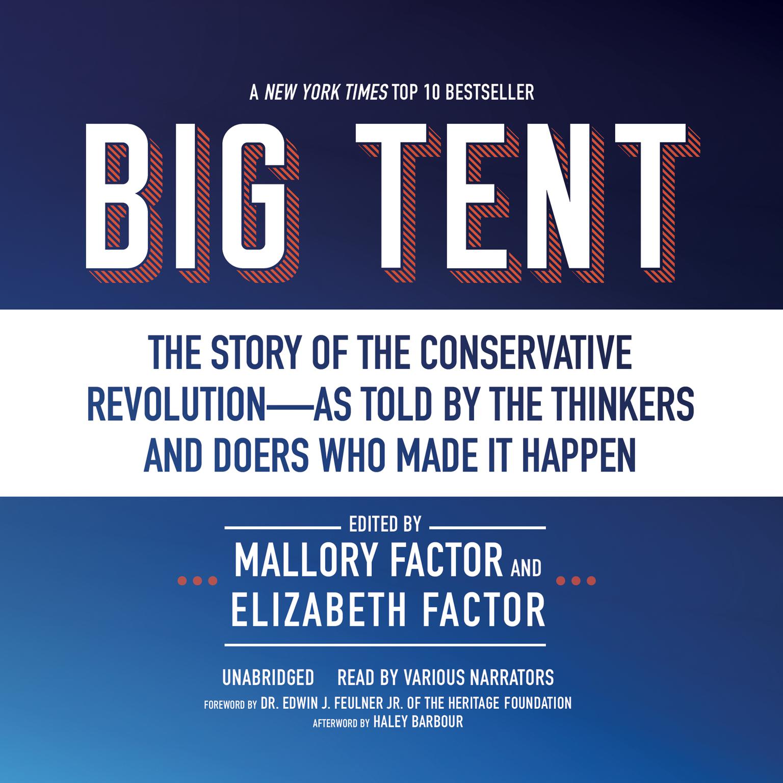 Big Tent: The Story of the Conservative Revolution—As Told by the Thinkers and Doers Who Made It Happen Audiobook, by Mallory Factor