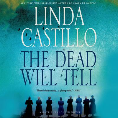 The Dead Will Tell: A Kate Burkholder Novel Audiobook, by Linda Castillo