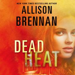Dead Heat Audiobook, by Allison Brennan