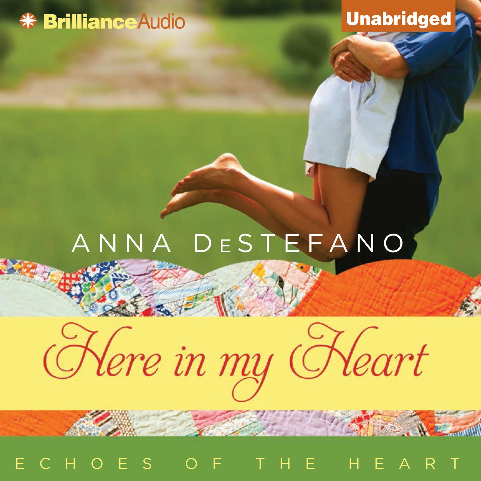Here in My Heart: A Novella Audiobook, by Anna DeStefano