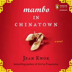 Mambo in Chinatown: A Novel Audiobook, by Jean Kwok