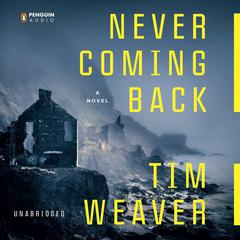 Never Coming Back Audiobook, by Tim Weaver