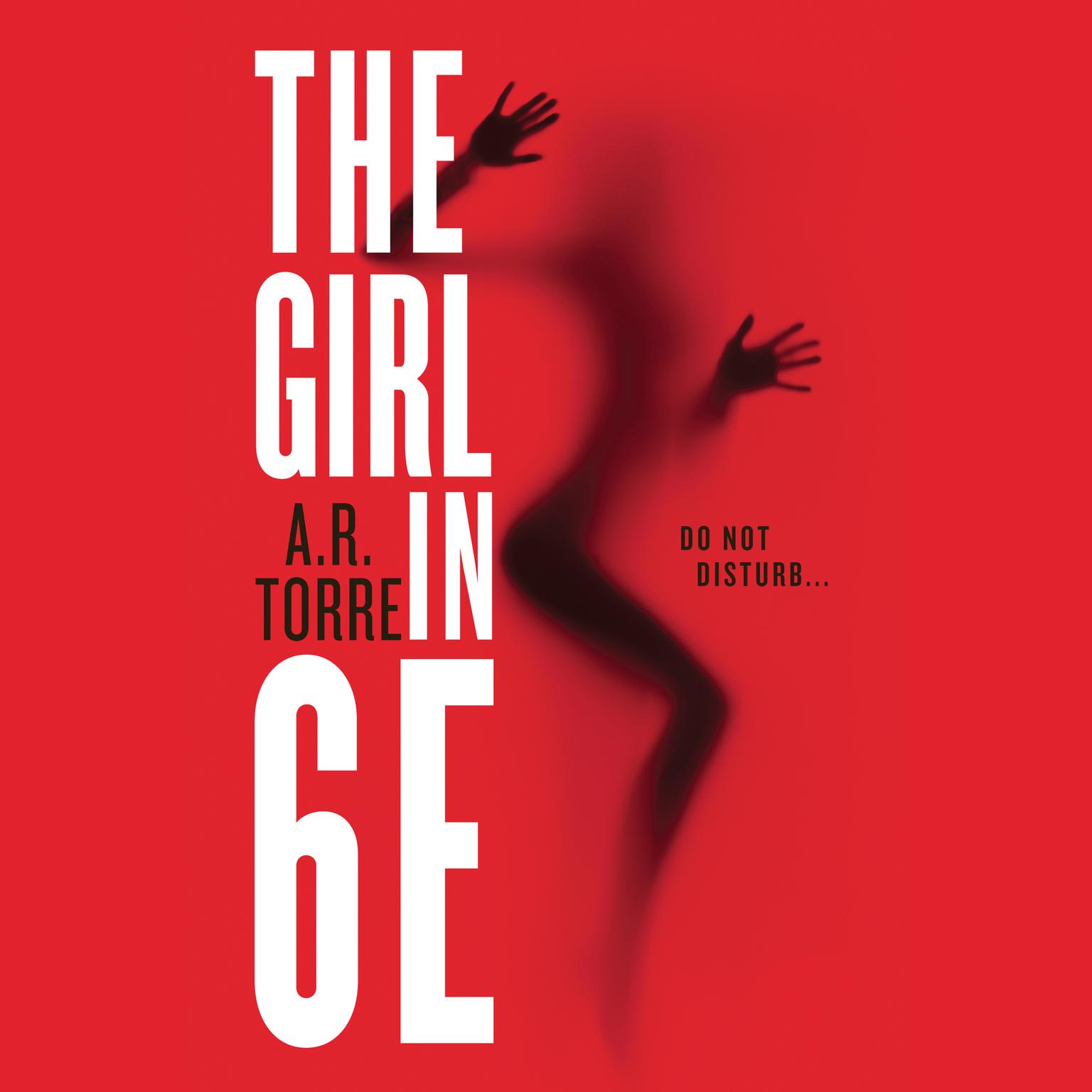 The Girl in 6E Audiobook, by A. R. Torre