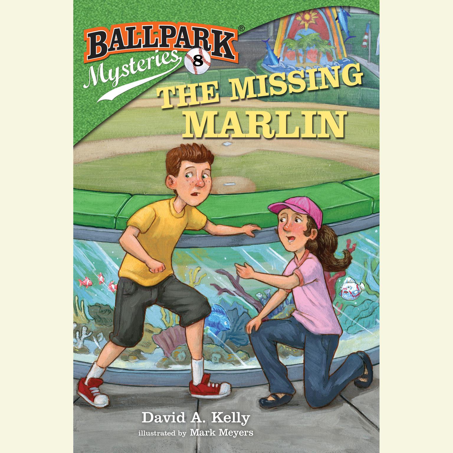 Ballpark Mysteries #8: The Missing Marlin Audiobook, by David A. Kelly