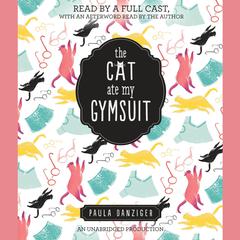 The Cat Ate My Gymsuit Audiobook, by Paula Danziger
