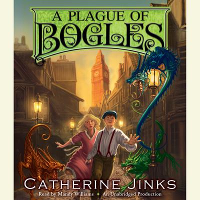 A Plague of Bogles Audiobook, by Catherine Jinks