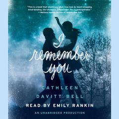 I Remember You Audiobook, by Cathleen Davitt Bell
