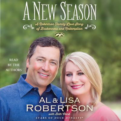 A New Season: A Robertson Family Love Story of Brokenness and Redemption Audiobook, by Alan Robertson
