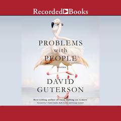 Problems with People: Stories Audiobook, by David Guterson