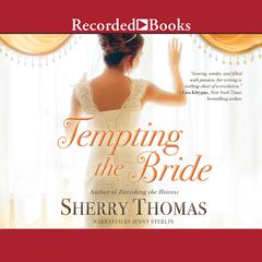 Tempting the Bride Audiobook, by Sherry Thomas