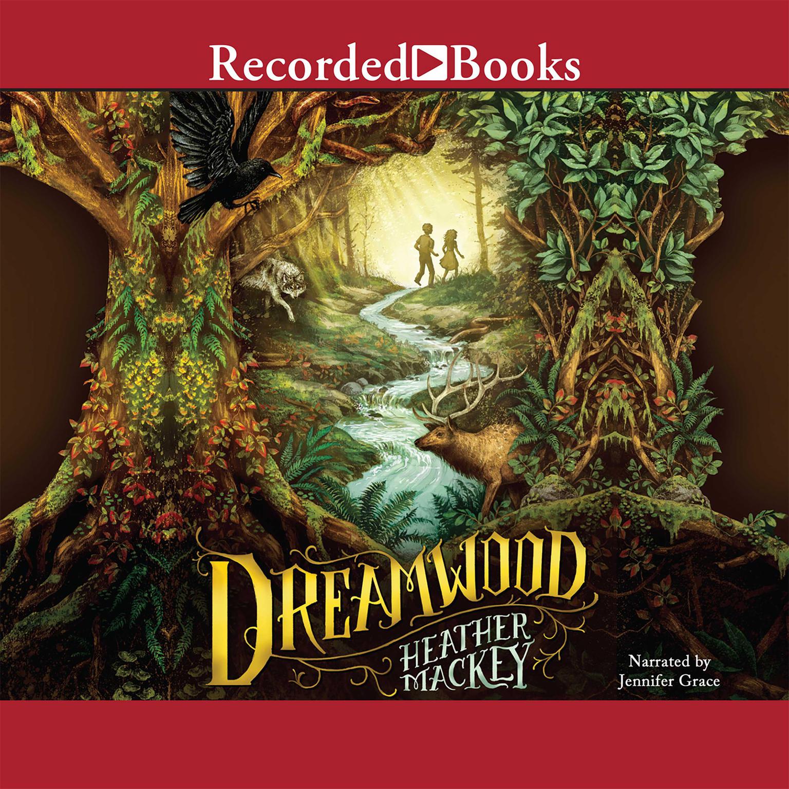 Dreamwood Audiobook, by Heather Mackey