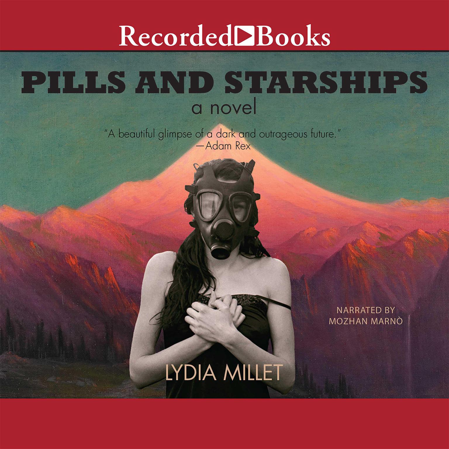 Pills and Starships Audiobook, by Lydia Millet