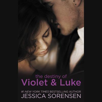 The Destiny of Violet & Luke Audiobook, by Jessica Sorensen