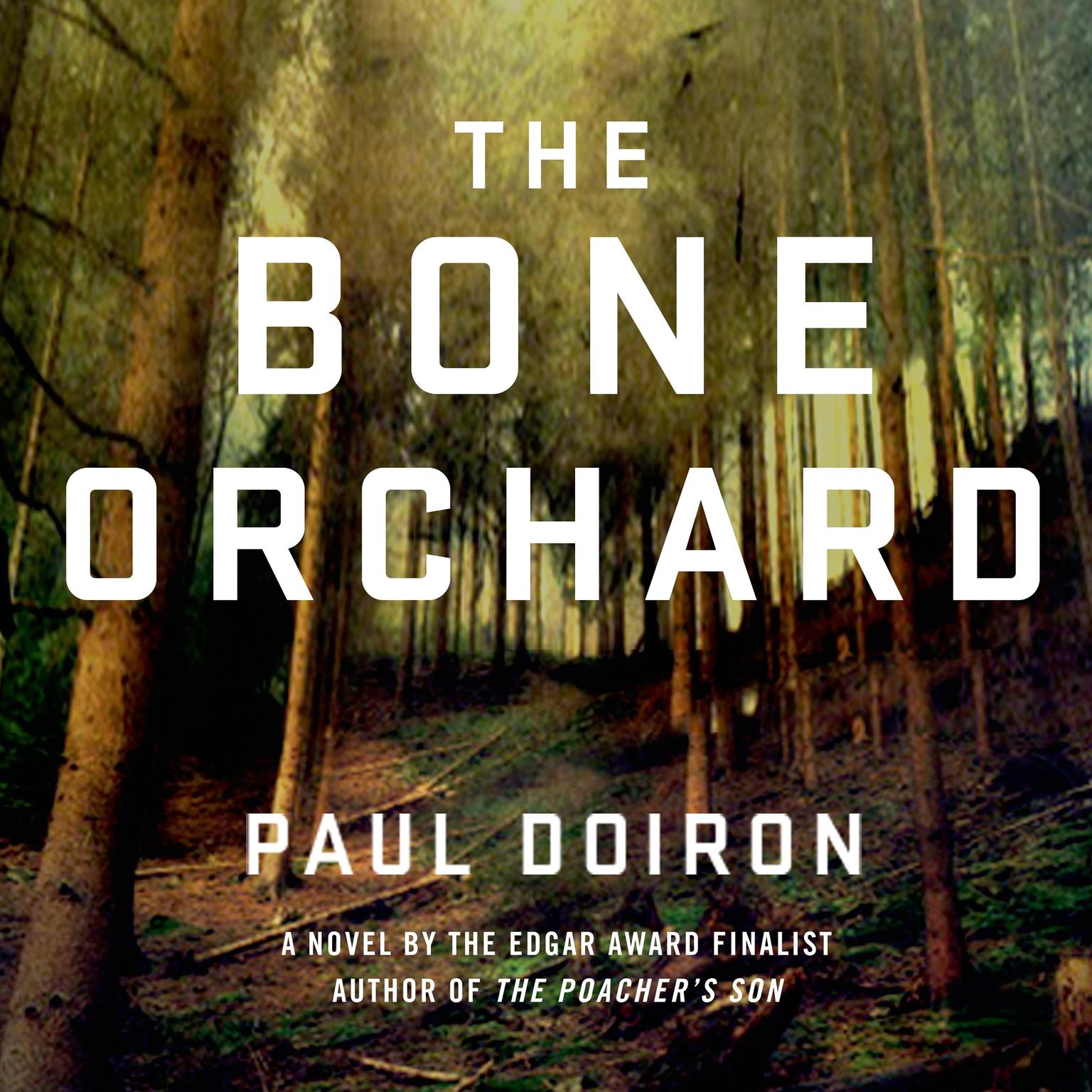 The Bone Orchard: A Novel Audiobook, by Paul Doiron