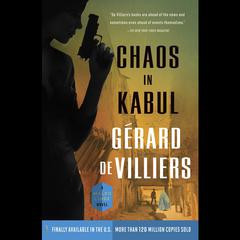 Chaos in Kabul: A Malko Linge Novel Audiobook, by Gérard de Villiers