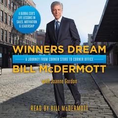 Winners Dream: A Journey from Corner Store to Corner Office Audiobook, by Bill McDermott