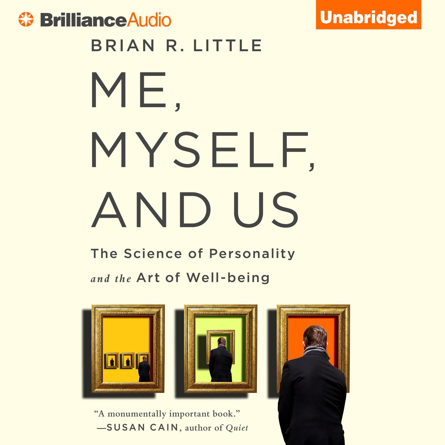 Me, Myself, and Us: The Science of Personality and the Art of Well-Being Audiobook, by Brian R. Little