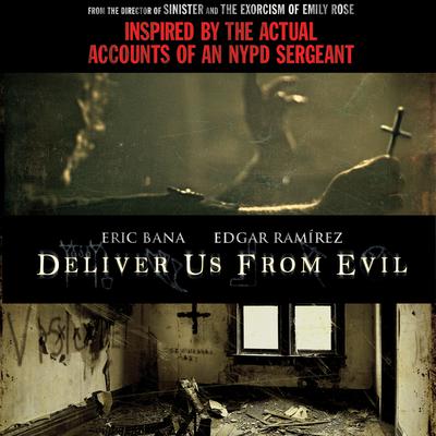 Deliver Us from Evil: A New York City Cop Investigates the Supernatural: A New York City Cop Investigates the Supernatural Audiobook, by Ralph Sarchie