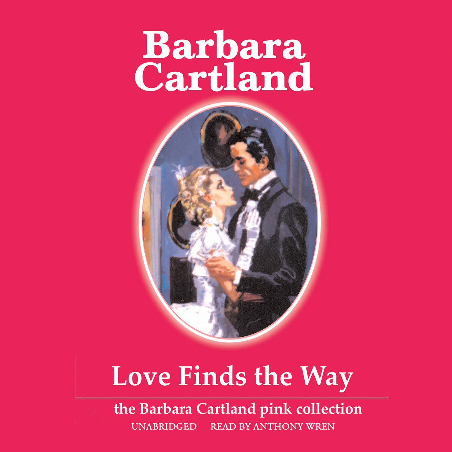 Love Finds the Way Audiobook, by Barbara Cartland