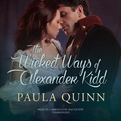 The Wicked Ways of Alexander Kidd Audiobook, by Paula Quinn