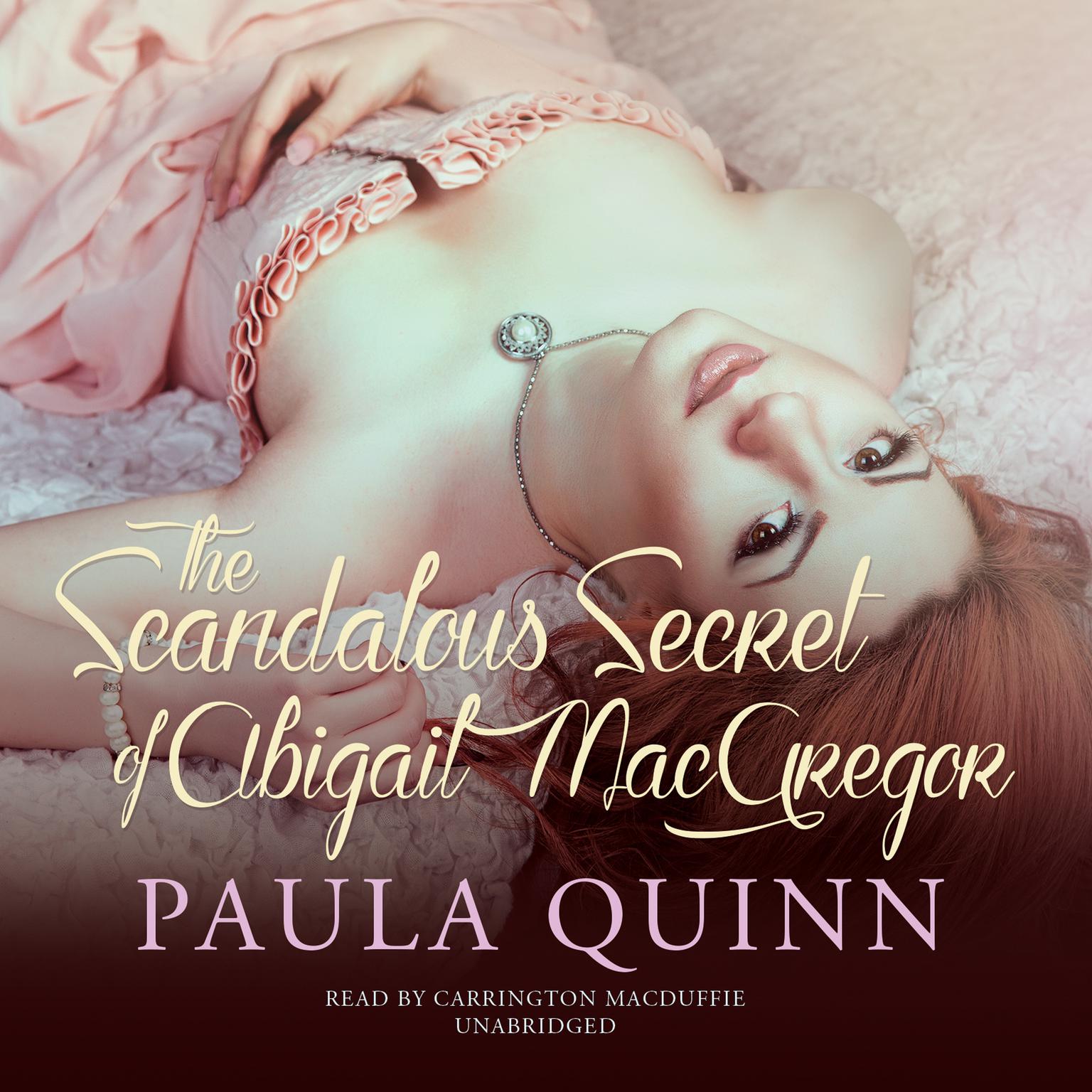 The Scandalous Secret of Abigail MacGregor Audiobook, by Paula Quinn