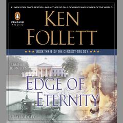 Edge of Eternity: Book Three of The Century Trilogy Audiobook, by Ken Follett