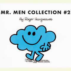 The Mr. Men Collection #2: Mr. Impossible; Mr. Chatterbox; Mr. Forgetful; Mr. Greedy; Mr. Cheerful; Mr. Daydream; Mr. Nonsense; Mr. Nosey; Mr. Strong; Mr. Bounce Audiobook, by Roger Hargreaves