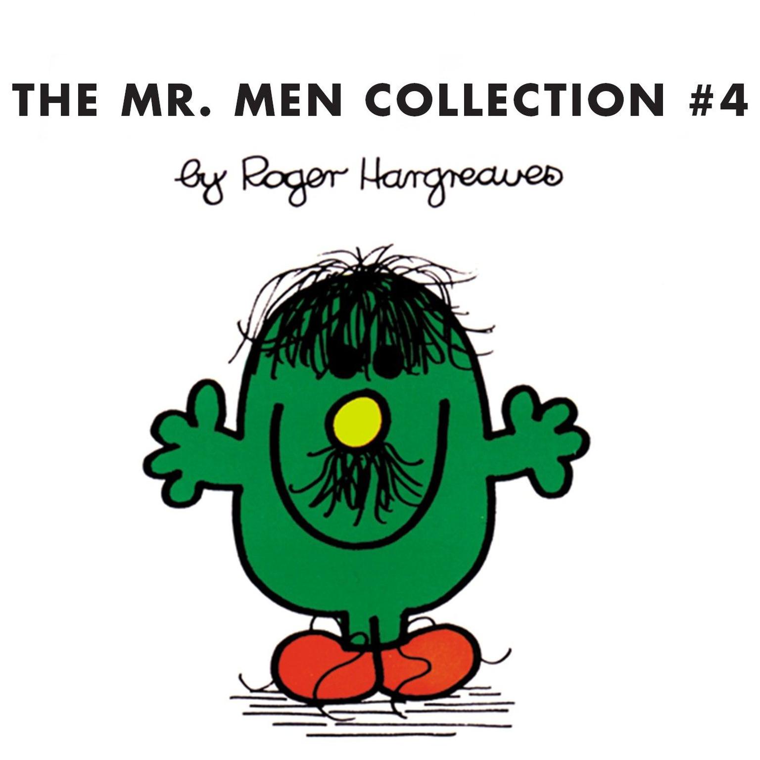The Mr. Men Collection #4: Mr. Clumsy; Mr. Tickle and the Dragon; Mr. Topsy-Turvy; Mr. Skinny; Mr. Slow; Mr. Silly; Mr. Nervous and the Pirates; Mr. Quiet; Mr. Cool; Mr. Rude Audiobook, by Roger Hargreaves