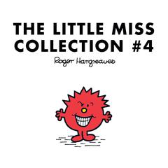 The Little Miss Collection #4: Little Miss Princess; Little Miss Sunshine and the Wicked Witch; Little Miss Whoops; Little Miss Scary; Little Miss Late; Little Miss Bad; and 2 more Audiobook, by Roger Hargreaves