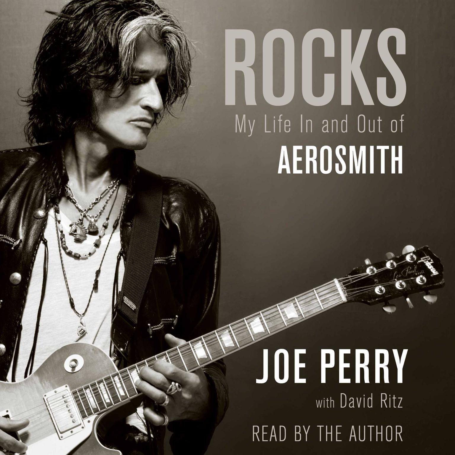 Rocks: My Life In and Out of Aerosmith Audiobook, by Joe Perry