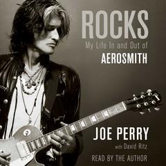 Rocks: My Life In and Out of Aerosmith Audiobook, by 