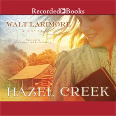 Hazel Creek Audiobook, by Walt Larimore