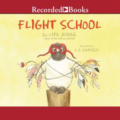Flight School Audiobook, by Lita Judge