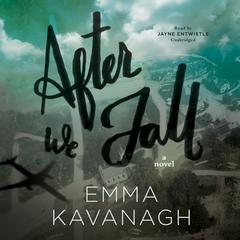 After We Fall: A Novel Audiobook, by Emma Kavanagh